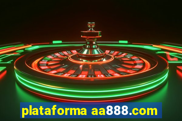 plataforma aa888.com